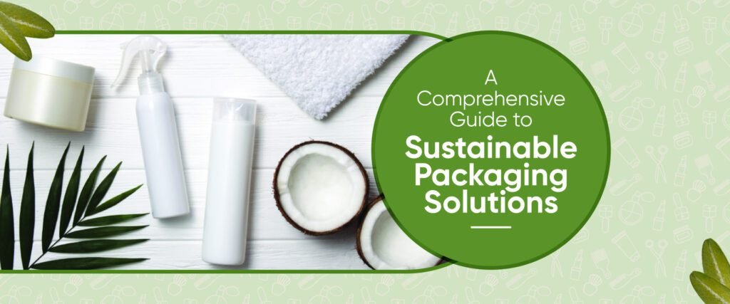 Eco-Friendly Packaging: Trends and Solutions for a Sustainable World